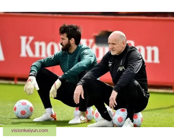 阿利松在球队更衣室中的领袖角色受到高度重视，展现出强大领导力与影响力